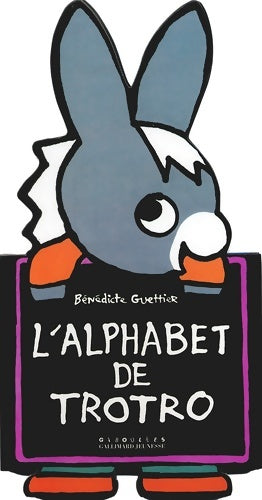 Livrenpoche : L'ALPHABET DE TROTRO - Bénédicte Guettier - Livre