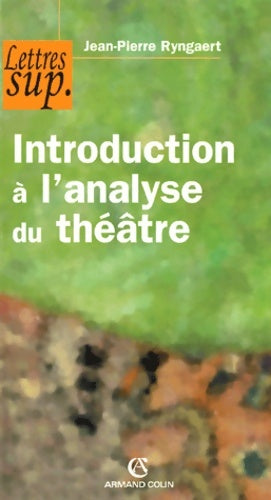 Livrenpoche : Introduction à l'analyse du théâtre - Jean-Pierre Ryngaert - Livre