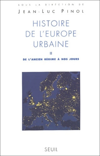 Livrenpoche : Histoire de l'Europe urbaine Tome II : De l'Ancien régime à nos jours. Expansion et limite d'un modèle - Collectif - Livre
