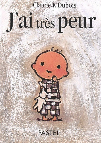 Livrenpoche : J'ai très peur - Claude K. Dubois - Livre