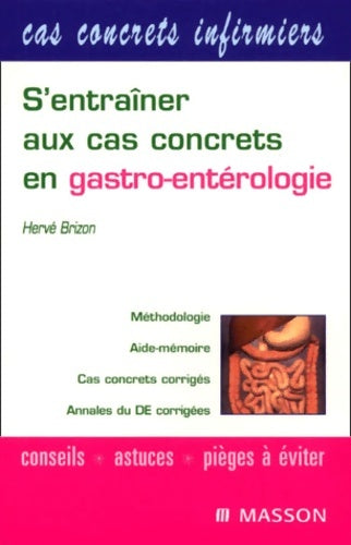 Livrenpoche : S'entraîner aux cas concrets en gastro-entérologie - Hervé Brizon - Livre