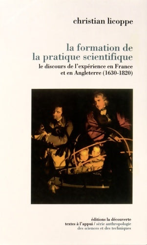 Livrenpoche : Formation de la pratique scientifique - C. Licoppe - Livre