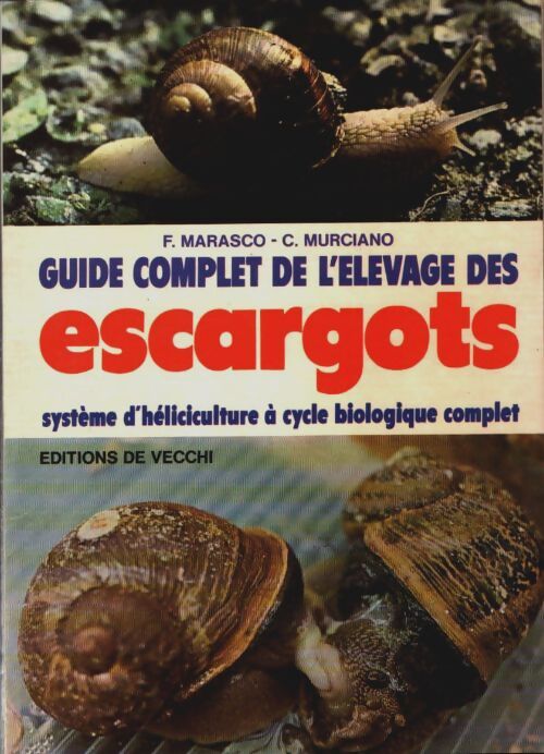 Livrenpoche : Guide complet de l'élevage des escargots - Carlos Murciano, F. Marasco - Livre