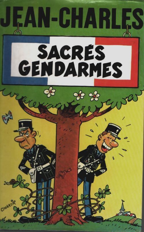 Livrenpoche : Sacrés gendarmes - Jean-Charles - Livre