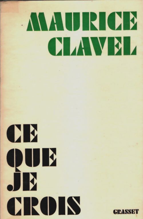 Livrenpoche : Ce que je crois - Maurice Clavel - Livre