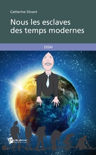 Livrenpoche : Nous les esclaves des temps modernes - Catherine Silvant - Livre