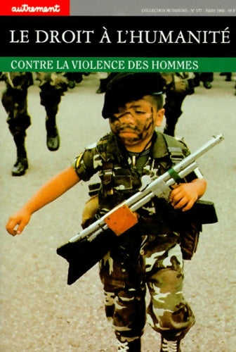 Livrenpoche : Le Droit à l'humanité. Contre la violence des hommes - Collectif - Livre