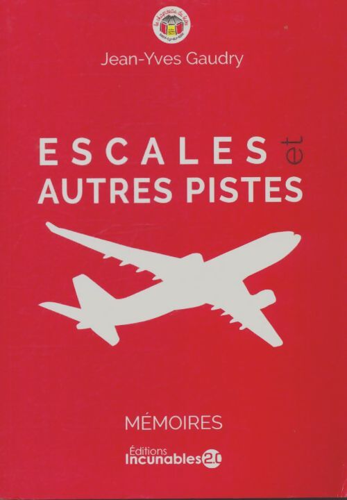 Livrenpoche : Escales et autres pistes - Jean-Yves Gaudry - Livre