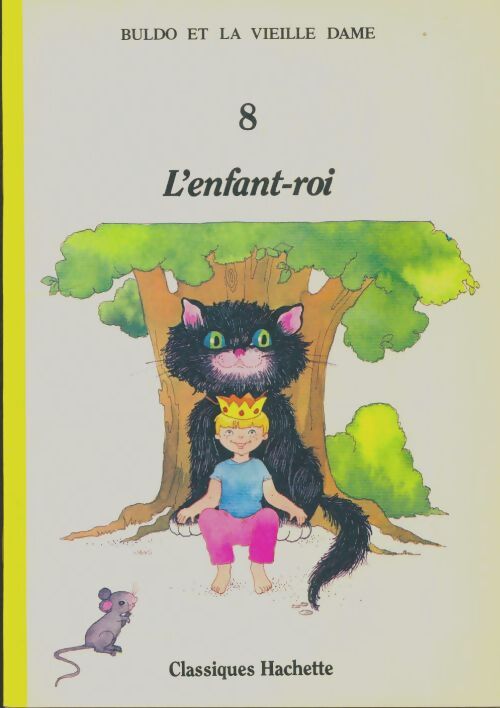 Livrenpoche : Buldo et la vieille dame Tome VIII : L'enfant-roi - René Bouclon - Livre