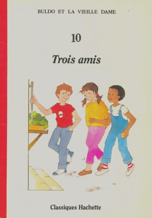 Livrenpoche : Buldo et la vieille dame Tome X : Trois amis - René Bouclon - Livre