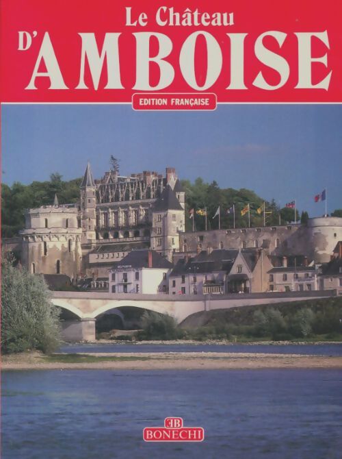 Livrenpoche : Le château d'Amboise - Guy Monrosty - Livre