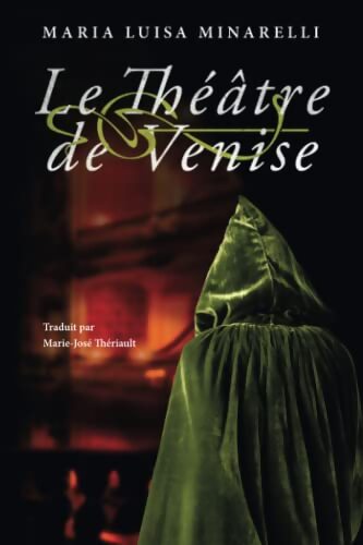 Livrenpoche : Le théâtre de Venise - Maria Luisa Minarelli - Livre