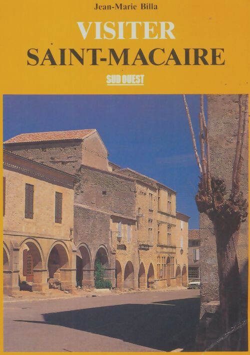 Livrenpoche : Visiter Saint-Macaire - Jean Marie Billa - Livre
