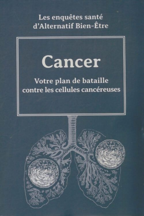 Livrenpoche : Cancer votre plan de bataille contre les cellules cancéreuses - Collectif - Livre