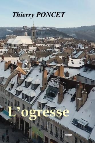Livrenpoche : L'ogresse - Thierry Poncet - Livre