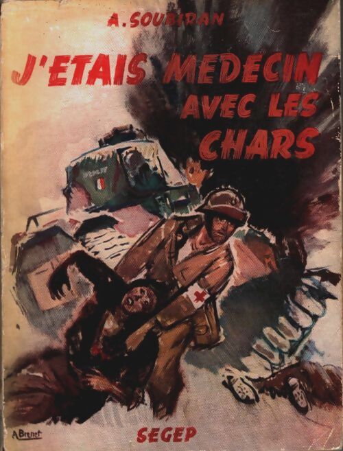Livrenpoche : J'étais médecin avec les chars - André Soubiran - Livre