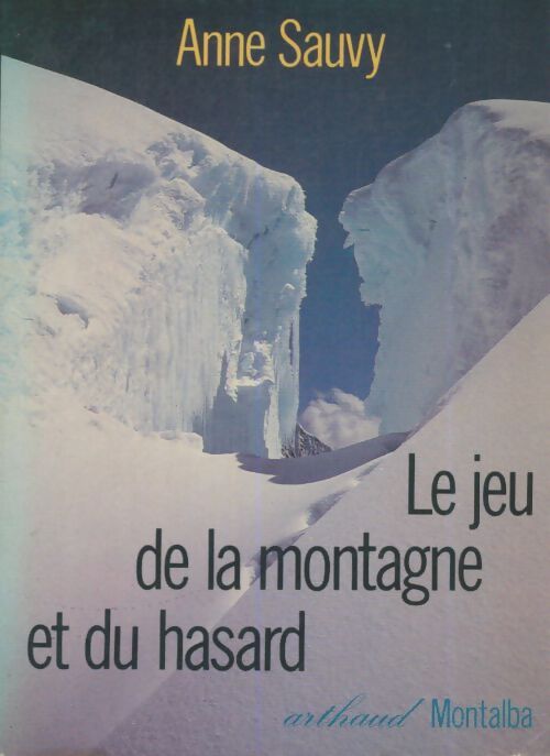 Livrenpoche : Le jeu de la montagne et du hasard - Anne Sauvy - Livre