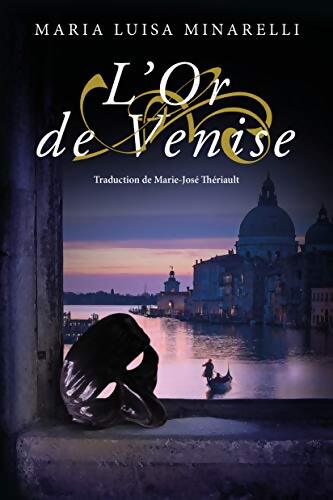 Livrenpoche : L'or de Venise - Maria Luisa Minarelli - Livre