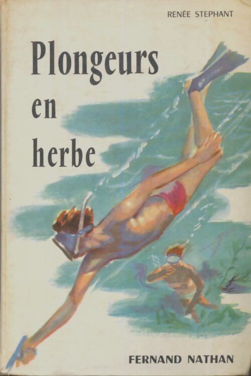Livrenpoche : Plongeurs en herbe - Renée Stéphant - Livre