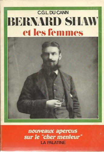 Livrenpoche : Bernard shaw et les femmes - C G L Du Cann - Livre