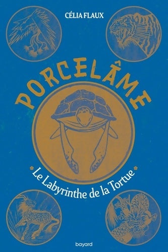 Livrenpoche : Porcelâme Tome III : Le labyrinthe de la tortue - Célia FLAUX - Livre