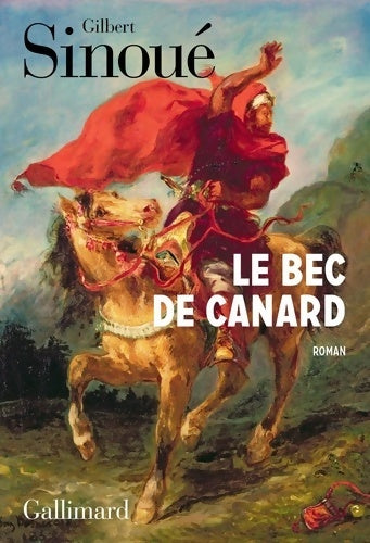 Livrenpoche : Le Bec de Canard - Gilbert Sinoué - Livre