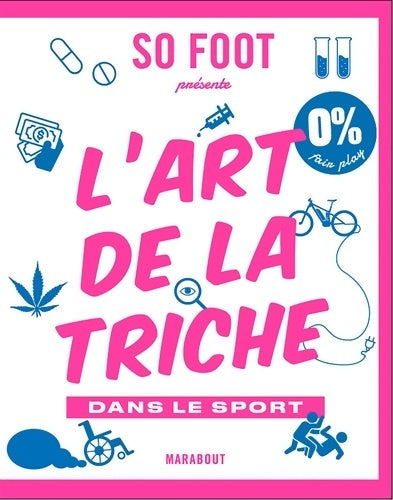 Livrenpoche : L'art de la triche : 300 filouteries qui ont marqué le sport - So Press - Livre