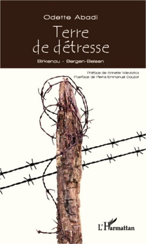 Livrenpoche : Terre de détresse : Birkenau - Bergen-Belsen - Odette Abadi - Livre