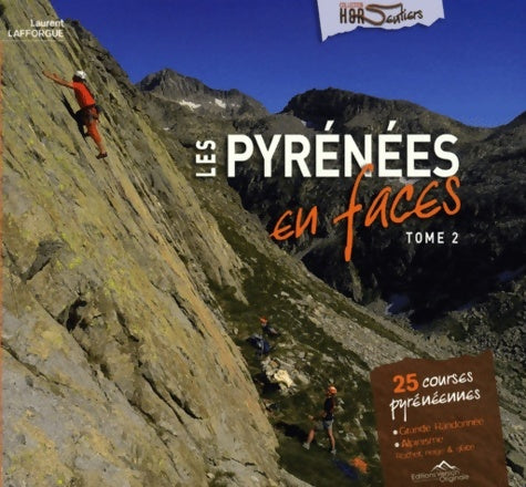 Livrenpoche : Les pyrénées en faces : Tome II - Laurent Lafforgue - Livre