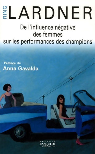 Livrenpoche : De l'influence négative des femmes sur les performances des champions - Ring Lardner - Livre