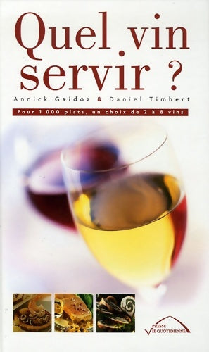 Livrenpoche : Quel vin servir ? - Annick Gaidoz - Livre