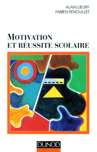 Livrenpoche : Motivation et réussite scolair - Alain Lieury - Livre