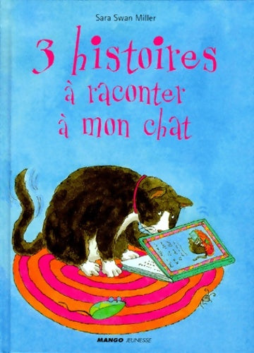 Livrenpoche : 3 histoires à raconter à mon chat - Sara-Swan Miller - Livre