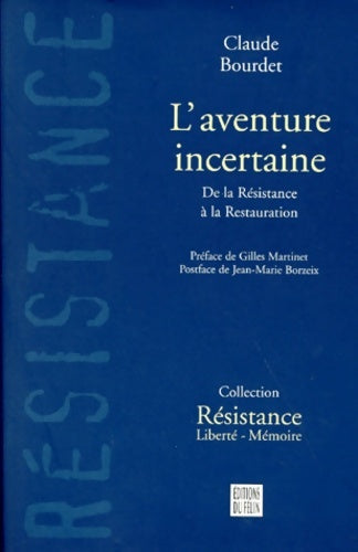 Livrenpoche : L'aventure incertaine : De la résistance à la restauration - Claude Bourdet - Livre