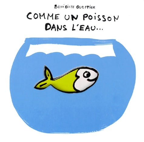Livrenpoche : Comme un poisson dans l'eau... - Bénédicte Guettier - Livre