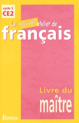 Livrenpoche : Le Nouvel Atelier de Français CE2 ? Livre du maître - Dominique Roure - Livre