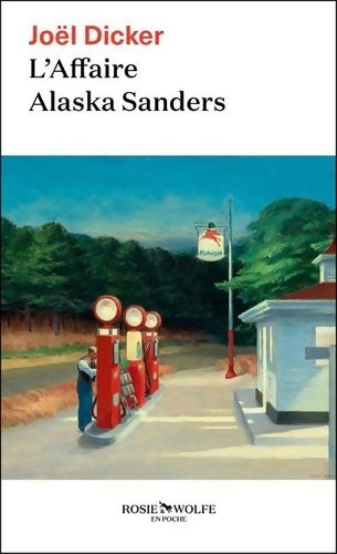 Livrenpoche : L'affaire Alaska Sanders - Joël Dicker - Livre