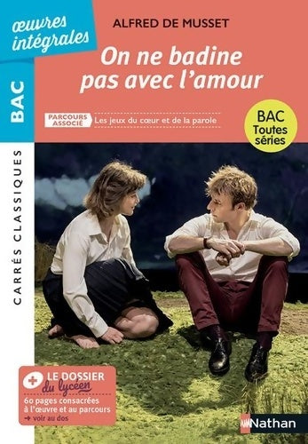 Livrenpoche : On ne badine pas avec l'amour de Alfred de Musset - BAC Français 1re 2025 - Parcours : Les jeux du coeur et de la parole voies générale et technologique - édition intégrale prescrite - Alfred De Musset - Livre
