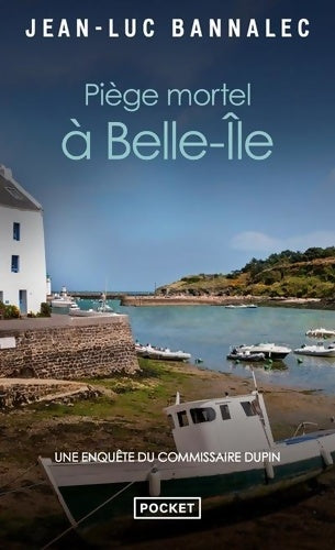 Livrenpoche : Piège mortel à Belle-Ile - Une enquête du commissaire Dupin - Jean-Luc Bannalec - Livre