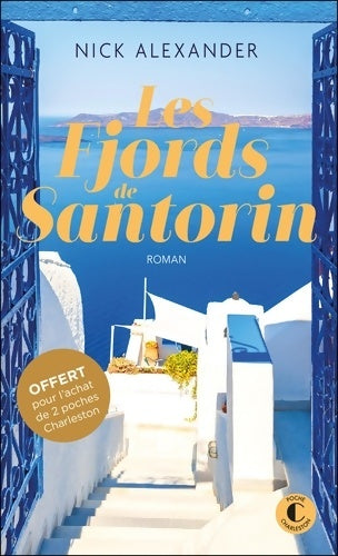 Livrenpoche : Prime été 2024 - Les Fjords de Santorin - Nick Alexander - Livre