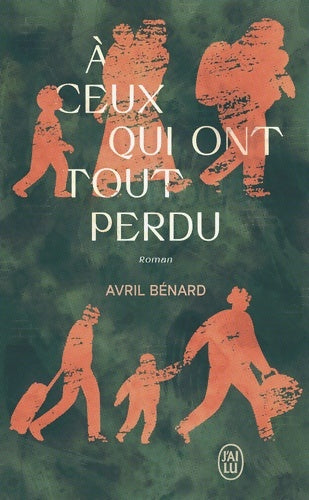 Livrenpoche : À ceux qui ont tout perdu - Avril Bénard - Livre