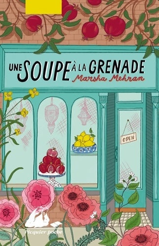 Livrenpoche : Une soupe à la grenade - Marsha Mehran - Livre