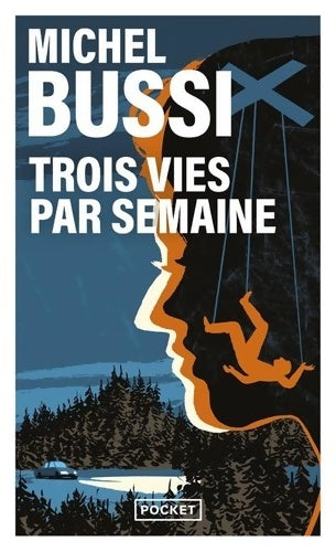 Livrenpoche : Trois vies par semaine - Michel Bussi - Livre