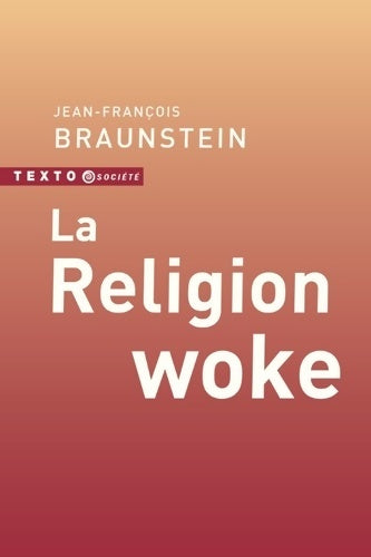 Livrenpoche : La religion woke - Jean-François Braunstein - Livre