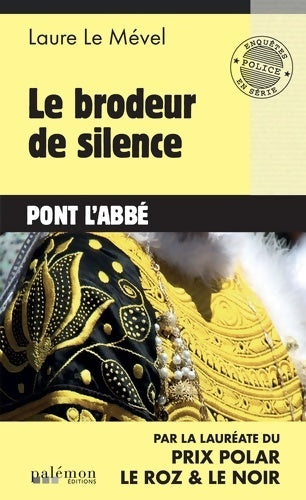 Livrenpoche : Le brodeur de silence - Laure Le Mével - Livre