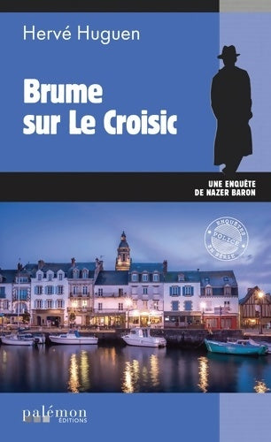 Livrenpoche : Brume sur Le Croisic - Hervé Huguen - Livre
