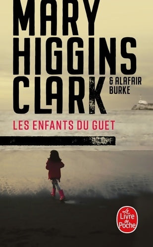 Livrenpoche : Les Enfants du guet - Mary Higgins Clark - Livre