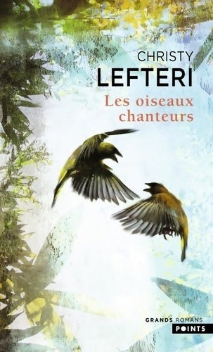 Livrenpoche : Les Oiseaux chanteurs - Christy Lefteri - Livre