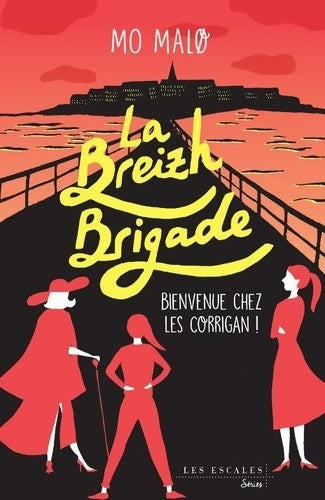 Livrenpoche : Bienvenue chez les Corrigan ! : La Breizh Brigade Tome I - Mo Malo - Livre