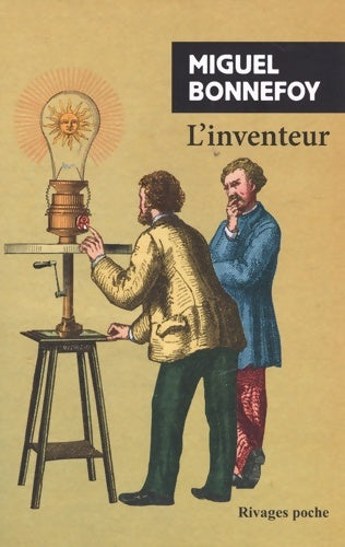 Livrenpoche : L'inventeur - Miguel Bonnefoy - Livre